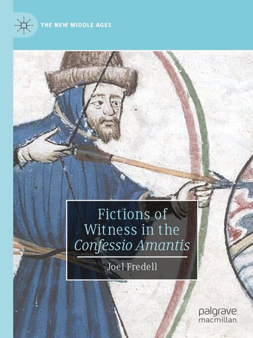 Title details for Fictions of Witness in the Confessio Amantis by Joel Fredell - Available